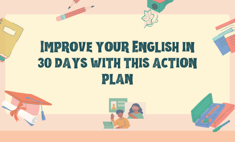 Improve Your English In 30 Days With This Action Plan
