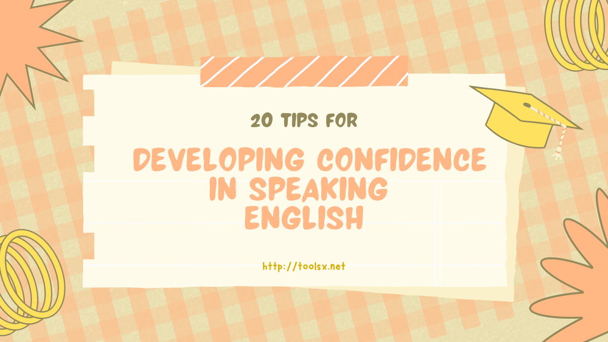 Tips for Developing Confidence in Speaking English