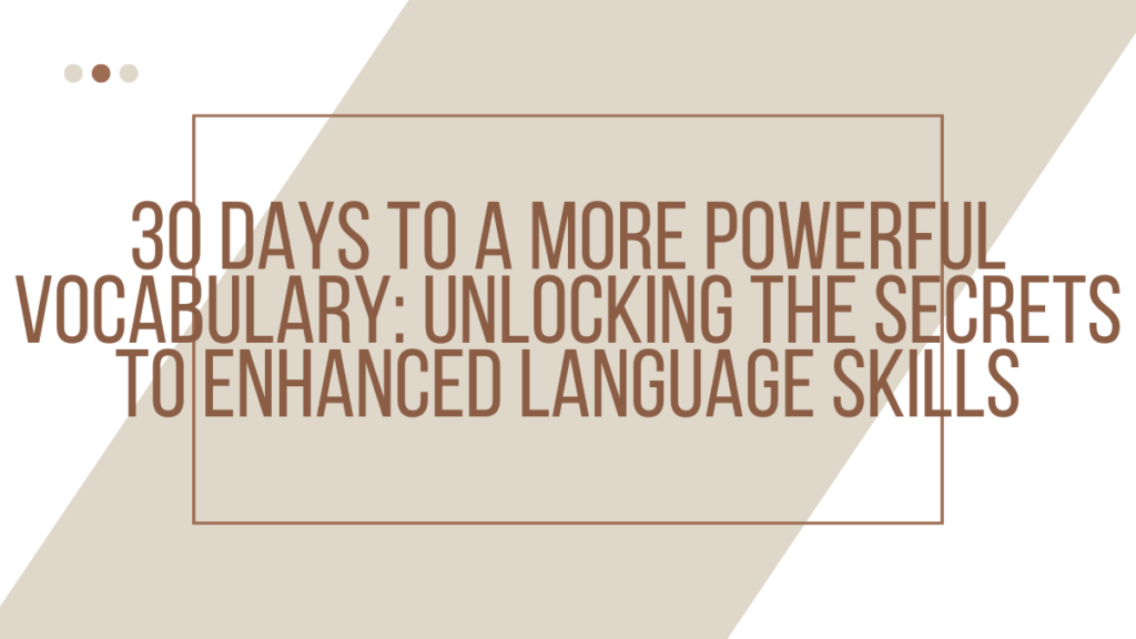 Person studying with '30 Days to a More Powerful Vocabulary' book – mastering vocabulary enhancement techniques